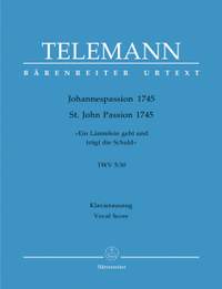 Telemann, G: Saint John Passion 1745: Ein Laemmlein geht und traegt die Schuld (TVWV 5: 30) (G) (Urtext)