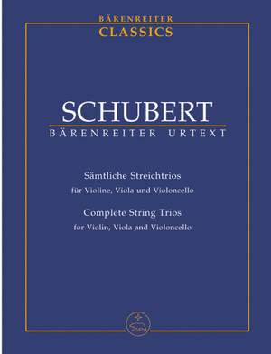 Schubert, F: String Trios Complete (in B-flat D 471, in B-flat D 581 versions 1 & 2, draft to Trio in B-flat D 111A) (Urtext)