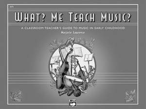 Marjorie Lawrence: What? Me Teach Music?