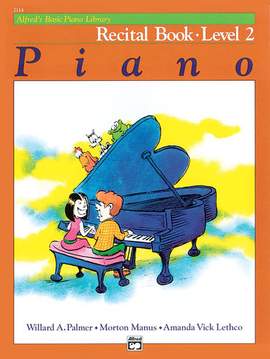 Alfred's Basic Piano Course: Recital Book 2
