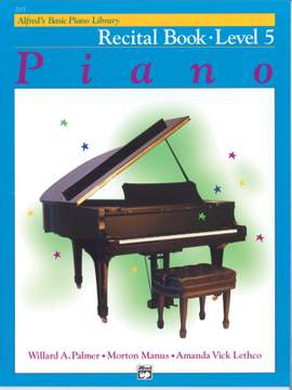 Alfred's Basic Piano Course: Recital Book 5