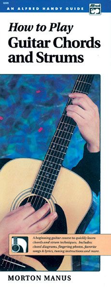 Morton Manus: How to Play Guitar Chords and Strums