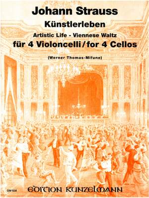 Strauss, Johann (Sohn): Künstlerleben  op. 316