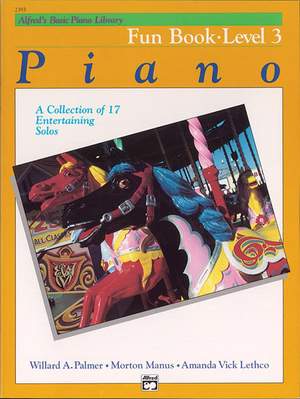 Alfred's Basic Piano Course: Fun Book 3