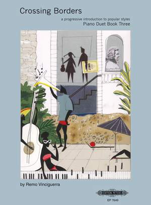 Vinciguerra, R: Crossing Borders Piano Duet Book 3 (A Progressive Introduction to Popular Styles for Piano)