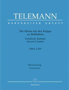 Telemann, G: Die Hirten bei der Krippe zu Bethlehem (The Shepherds at the Manger in Bethlehem) (G-E) (TVWV 1:797) (Urtext)