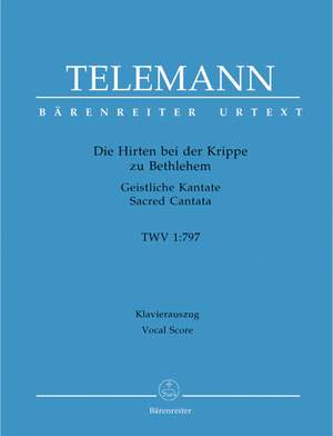 Telemann, G: Die Hirten bei der Krippe zu Bethlehem (The Shepherds at the Manger in Bethlehem) (G-E) (TVWV 1:797) (Urtext)