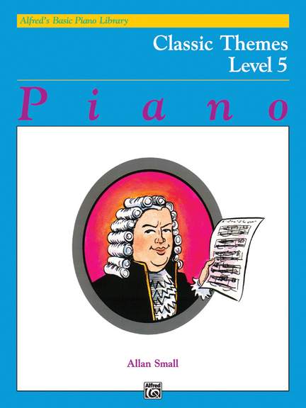 Alfred's Basic Piano Course: Classic Themes Book 5