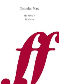 Maw, Nicholas: Hymnus (vocal score)
