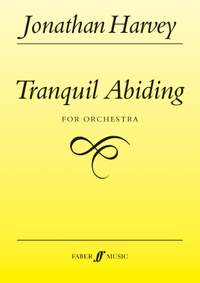 Harvey, Jonathan: Tranquil Abiding (score)