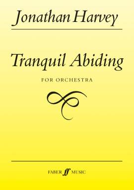 Harvey, Jonathan: Tranquil Abiding (score)