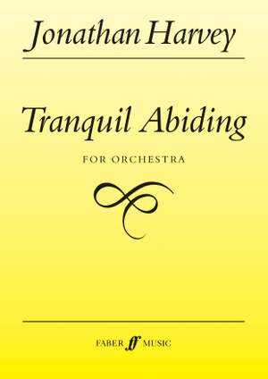 Harvey, Jonathan: Tranquil Abiding (score)