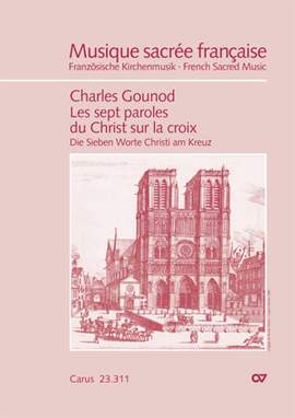 Gounod: Les sept paroles du Christ sur la croix (Die Sieben Worte)