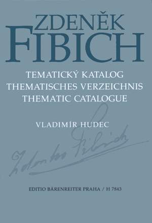 Fibich, Z: Thematic Catalogue (Cz-G-E)