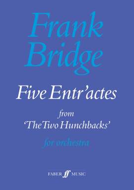 Frank Bridge: Five Entr'actes
