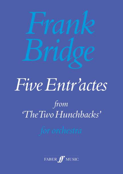 Frank Bridge: Five Entr'actes
