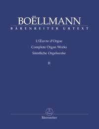 Boëllmann, Léon: The organ works published during his lifetime, posthumous and previously unpublished works