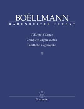 Boëllmann, Léon: The organ works published during his lifetime, posthumous and previously unpublished works
