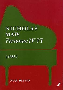 Nicholas Maw: Personae IV-VI