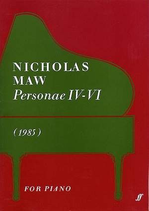 Nicholas Maw: Personae IV-VI