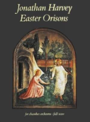 Jonathan Harvey: Easter Orisons