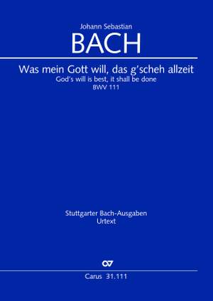 Bach, JS: Was mein Gott will, das g'scheh allzeit (BWV 111; aMoll)