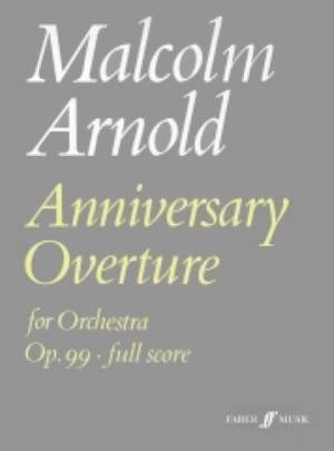 Malcolm Arnold: Anniversary Overture