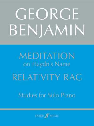 George Benjamin: Meditation on Haydn's Name and Relativity Rag (Piano)