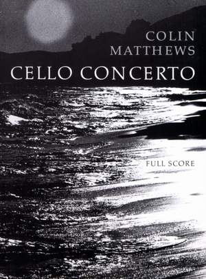Colin Matthews: Cello Concerto