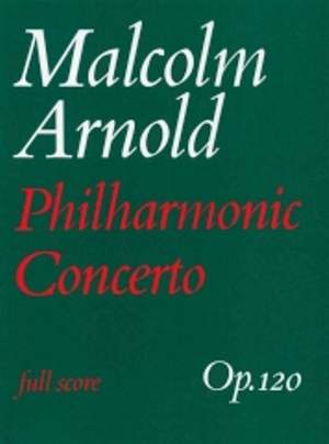 Malcolm Arnold: Philharmonic Concerto