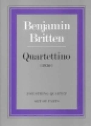 Benjamin Britten: Quartettino for string quartet