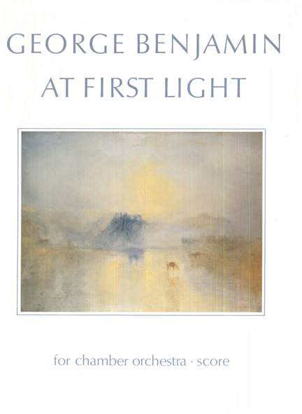 George Benjamin: At First Light