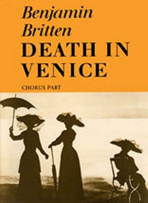 Britten, Benjamin: Death in Venice (chorus part)