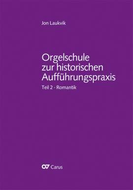 Orgelschule zur historischen Aufführungspraxis: Teil 2