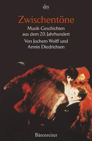 Wolff J: Zwischentoene. Musik-Geschichte aus dem 20. Jahrhundert (G). 