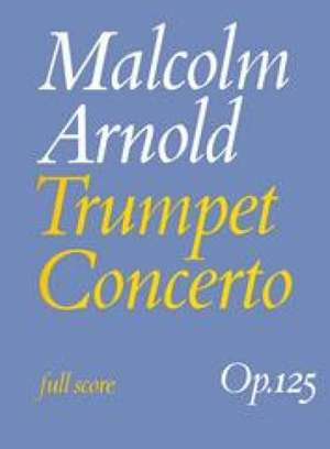 Malcolm Arnold: Trumpet Concerto