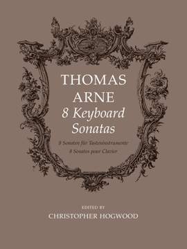 Arne: Eight Keyboard Sonatas