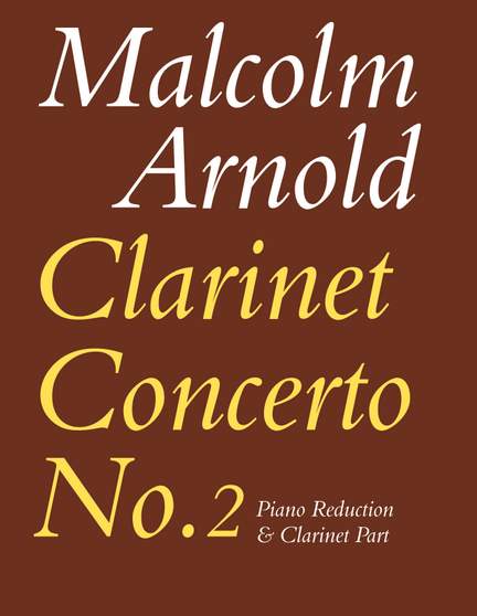 Malcolm Arnold: Clarinet Concerto No. 2
