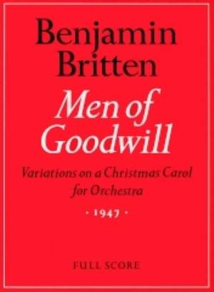 Benjamin Britten: Men of Goodwill