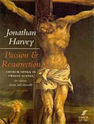 Jonathan Harvey: Passion and Resurrection
