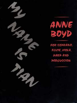 Anne Boyd: My Name is Tian