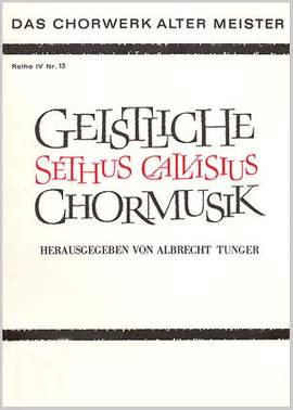 Calvisius: Geistliche Chormusik