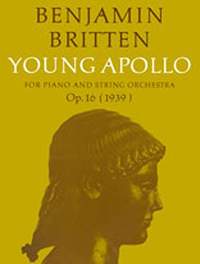 Benjamin Britten: Young Apollo Op.16