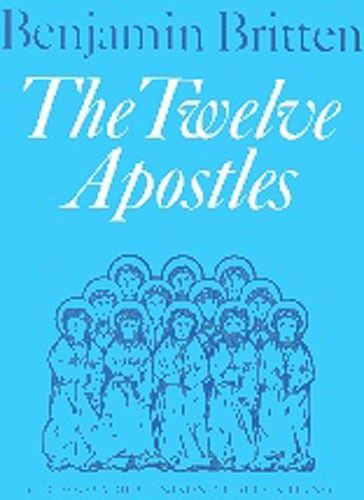Benjamin Britten: The Twelve Apostles