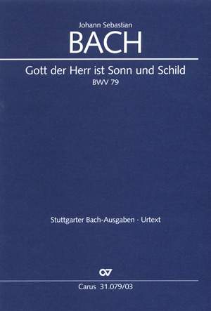Bach, JS: Gott, der Herr, ist Sonn und Schild (BWV 79; G-Dur)