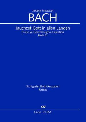 Bach, JS: Jauchzet Gott in allen Landen (BWV 51; C-Dur)