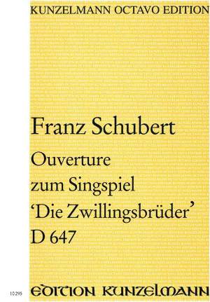 Schubert, Franz: Ouverture ''Die Zwillingsbrüder'' D647