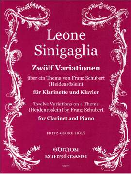 Sinigaglia, Leone: 12 Variationen über ''Heidenröslein'' von Franz Schubert  op. 19