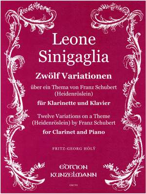 Sinigaglia, Leone: 12 Variationen über ''Heidenröslein'' von Franz Schubert  op. 19