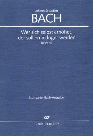 Bach, JS: Wer sich selbst erhöhet, der soll erniedriget werden (BWV 47; gMoll)